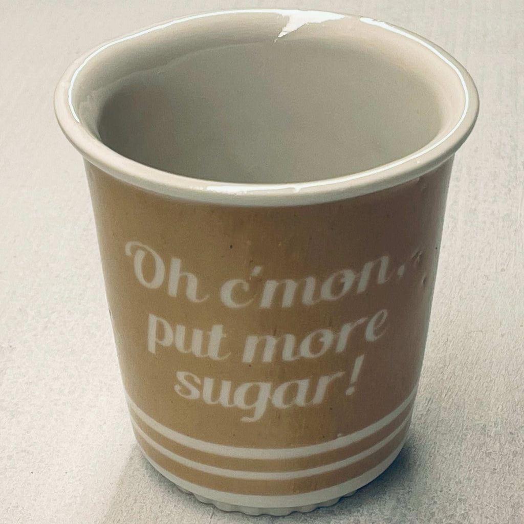 Oh c'mon, put more sugar!, Jiddishe Momma collection, coffee cups by Lubloy